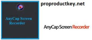 AnyCap Screen Recorder Crack 